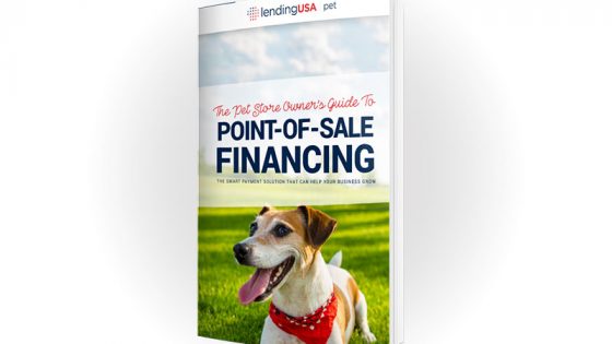 The Pet Owners Guide to Point-of-Sale Financing